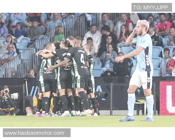 塞尔塔与贝蒂斯对决分析双方近期状态及战术布局探讨